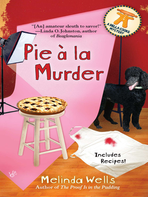 Title details for Pie a La Murder by Melinda Wells - Available